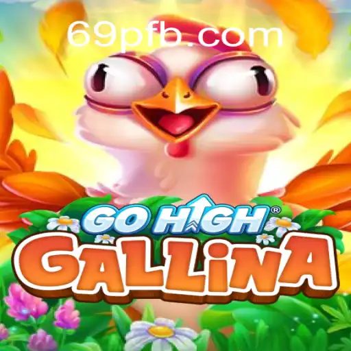 Discover the Innovative World of GoHighGallina with the 69P Challenge